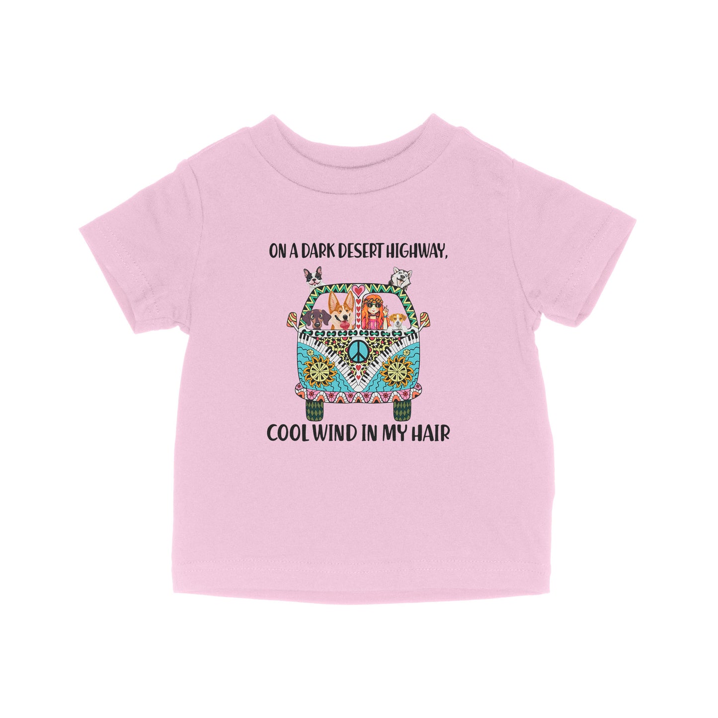 On A Dark Desert Highway Cool Wind In My Hair Car Hippie - Baby T-Shirt