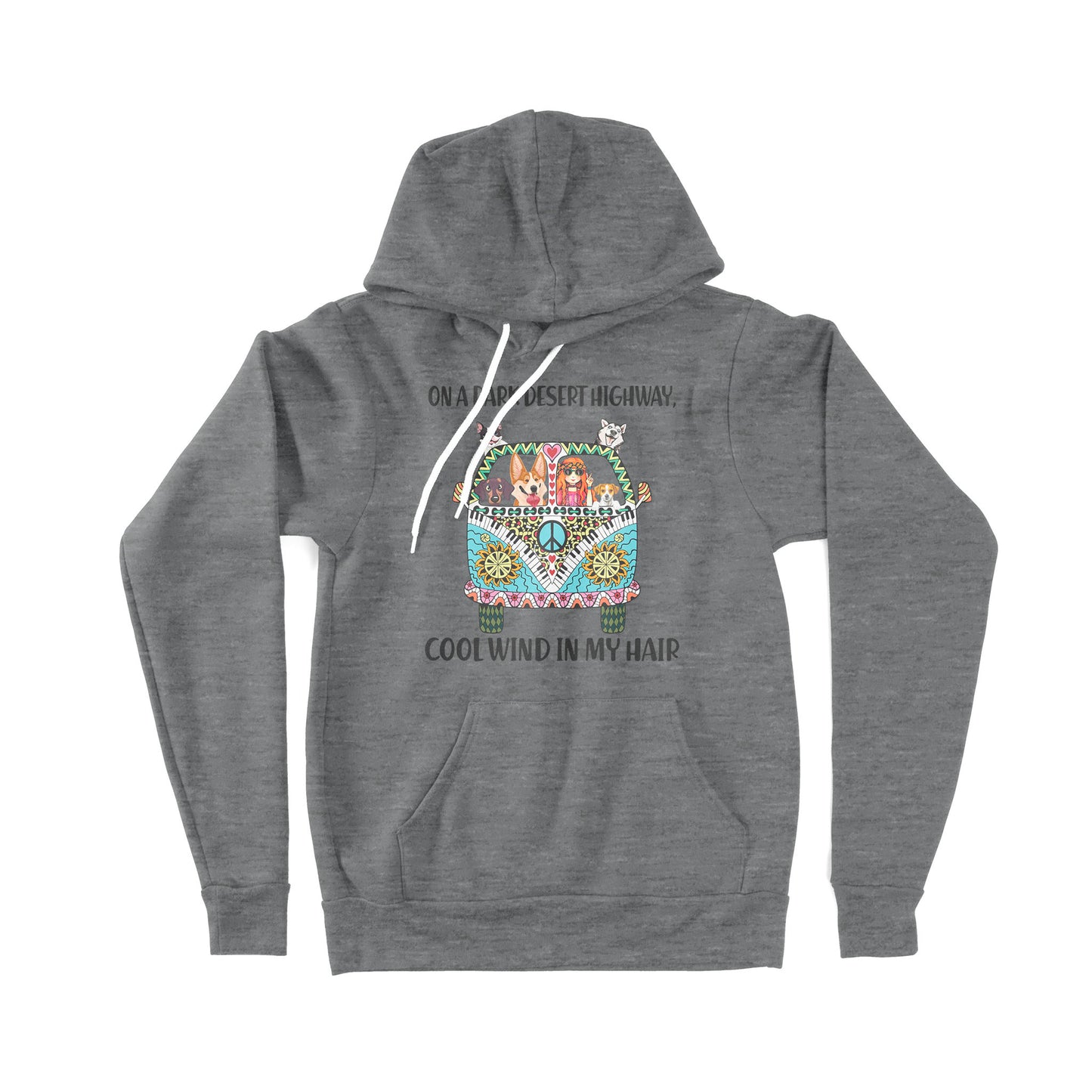 On A Dark Desert Highway Cool Wind In My Hair Car Hippie - Premium Hoodie