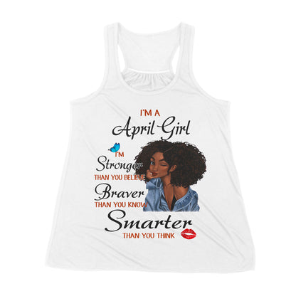 Premium Women's Tank - I'm An April Girl I'm Stronger Than You Believe, April Birthday