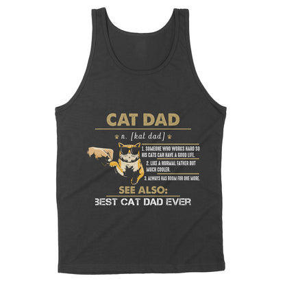 Premium Tank - Cat Lover Cat Dad Someone Who Works Hard So His Cats Can Have A Good Life Like A Normal Father But Much Cooler