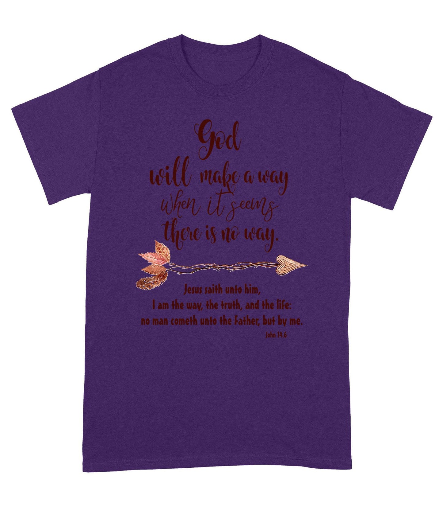 God Will Make a Way John 14:6 - Standard T-Shirt