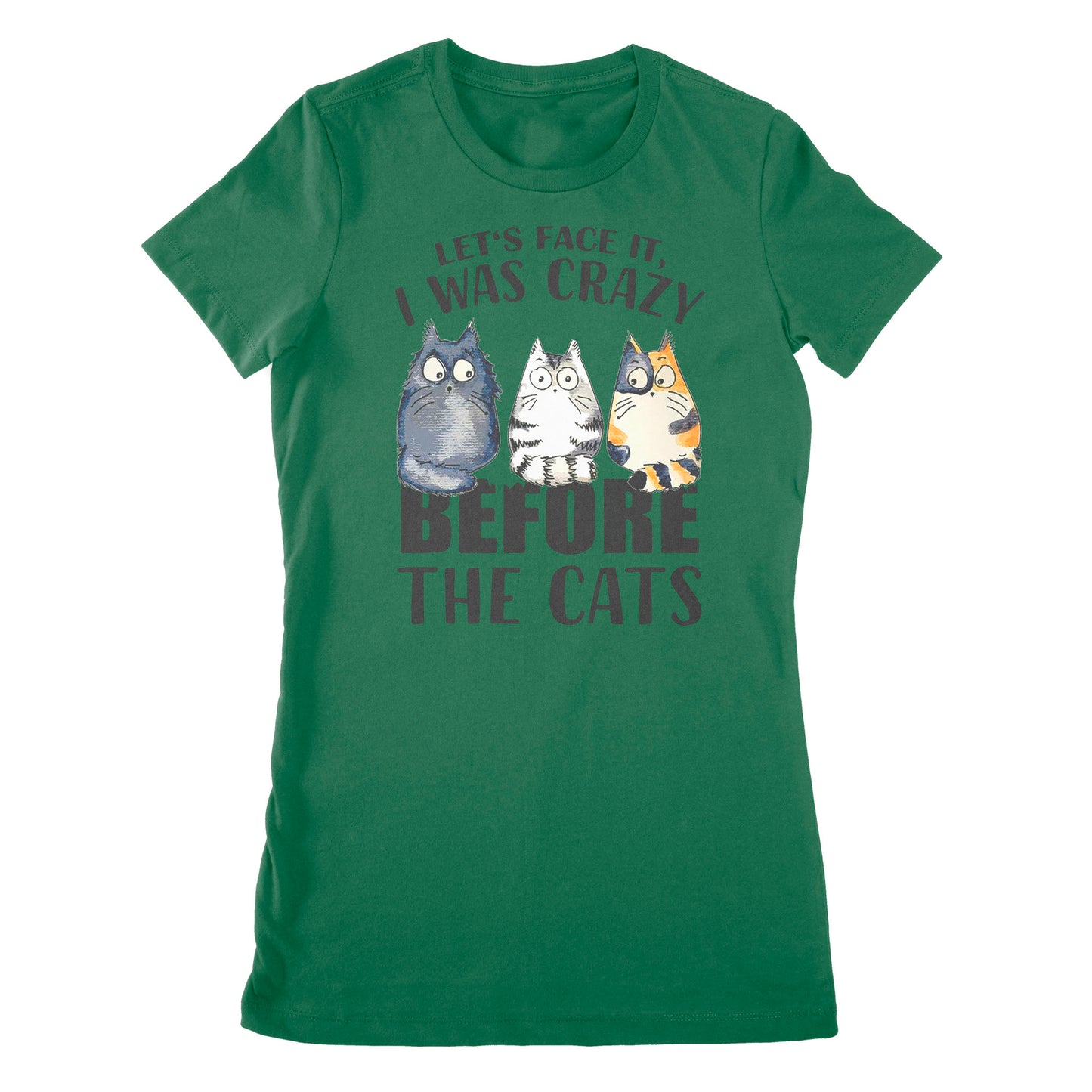 Premium Women's T-shirt - Official Let’s Face It I Was Crazy Before The Cat