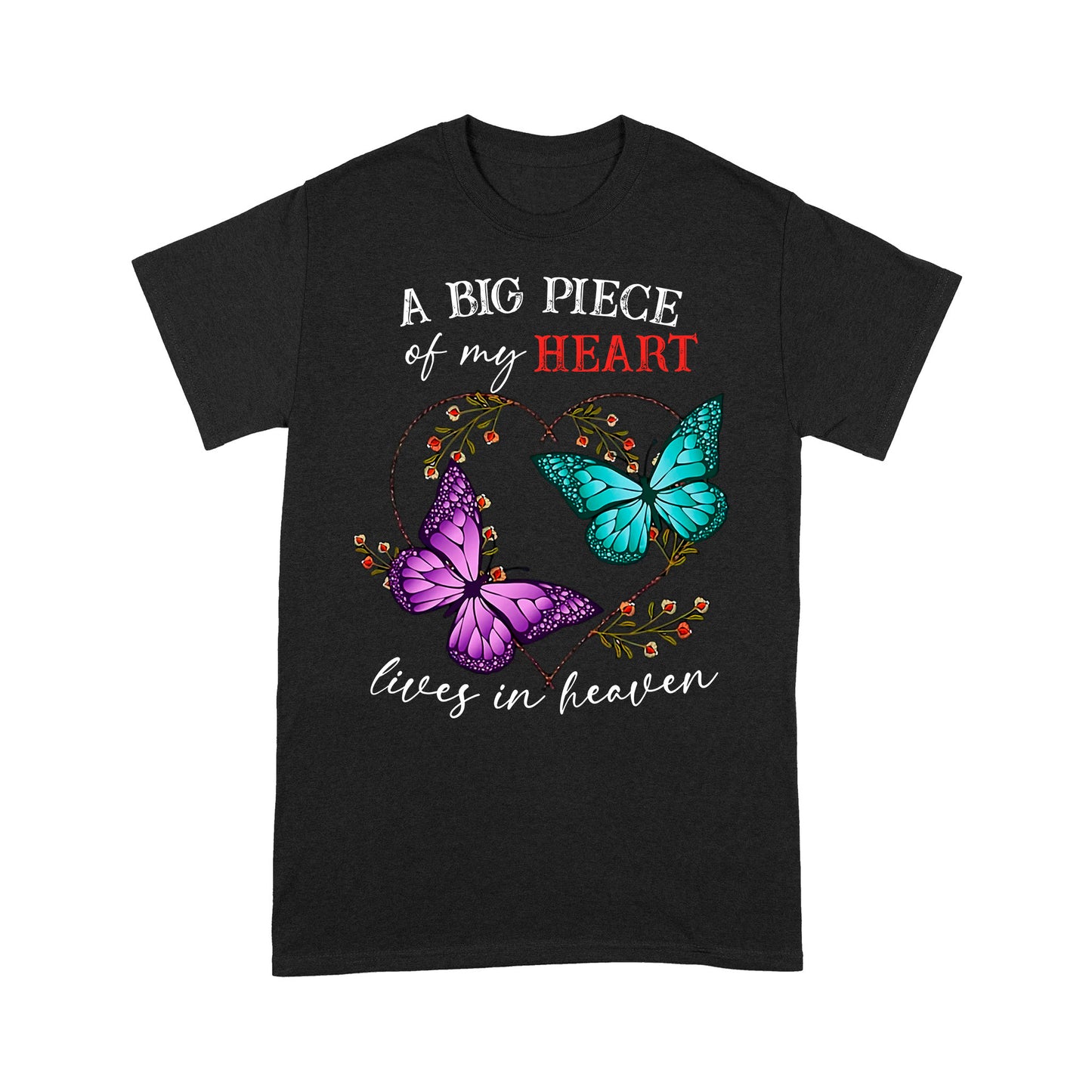 Butterfly A Big Piece Of My Heart Lives In Heaven - Standard T-Shirt