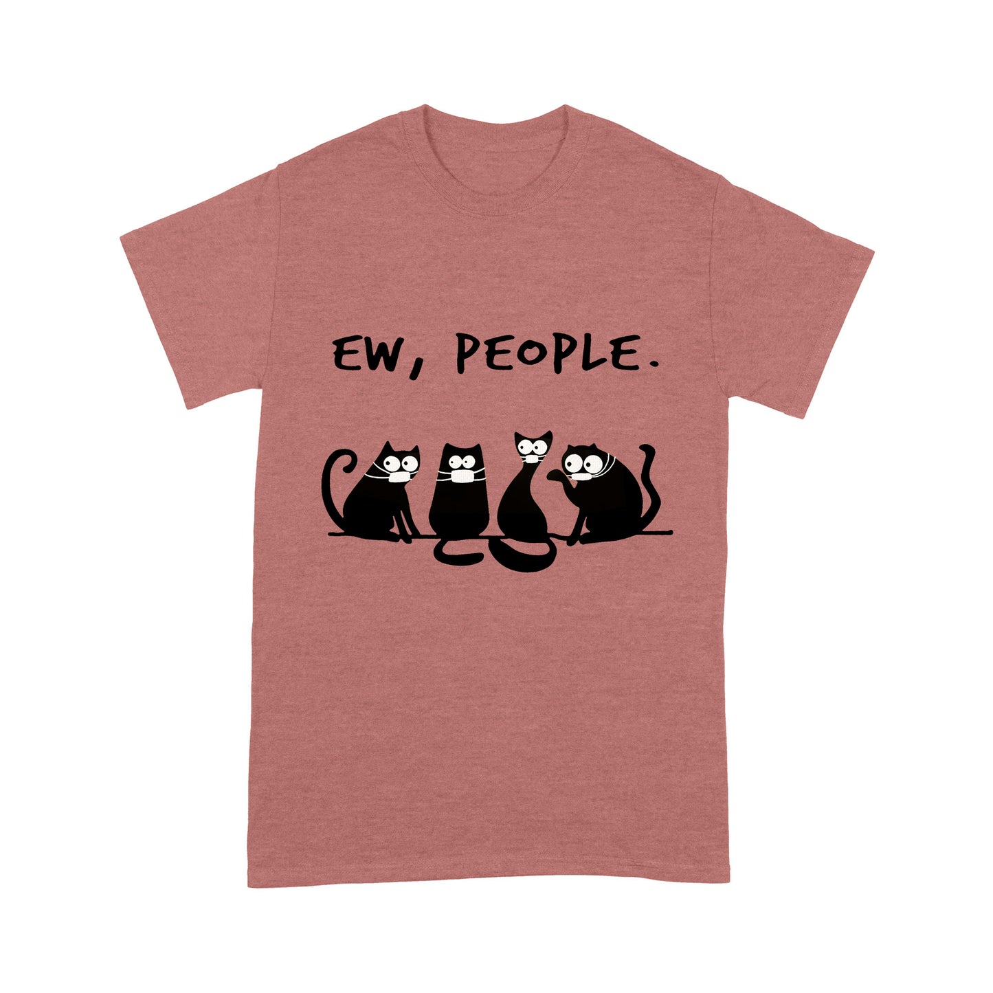 Premium T-shirt - Ew People Funny Black Cat Wearing Mask