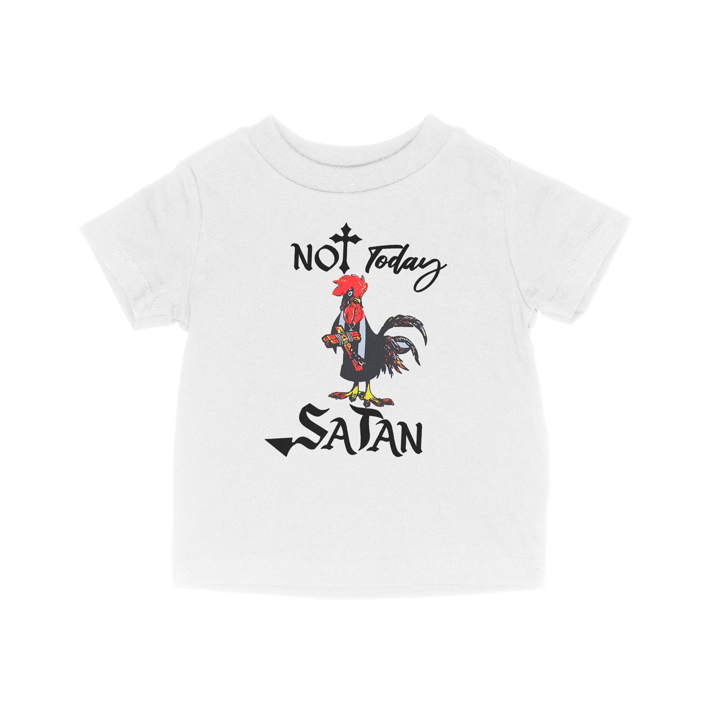 Not Today Satan Funny Chicken - Baby T-Shirt