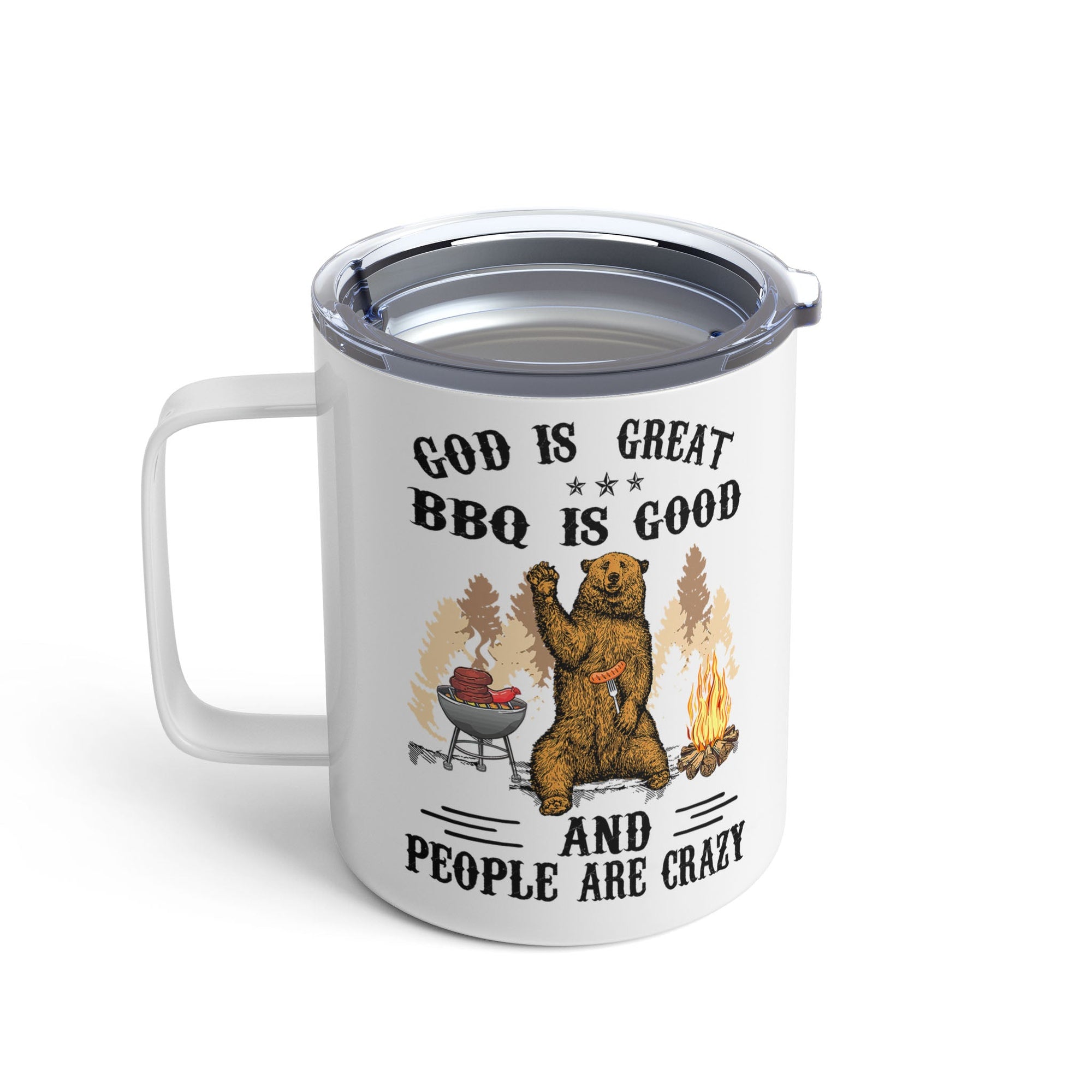 God is great bbq is good and people are crazy Insulated Mug