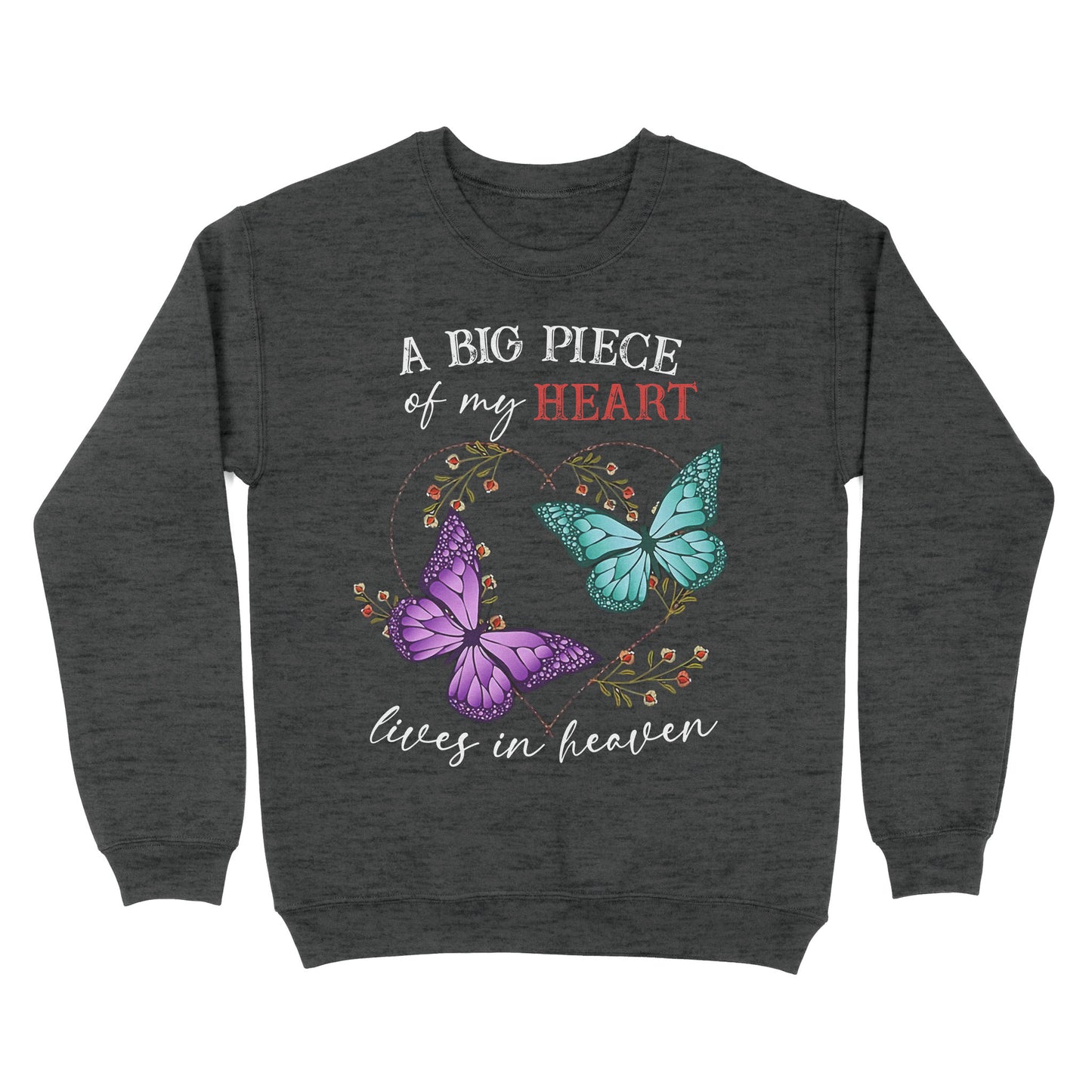 Butterfly A Big Piece Of My Heart Lives In Heaven - Standard Crew Neck Sweatshirt