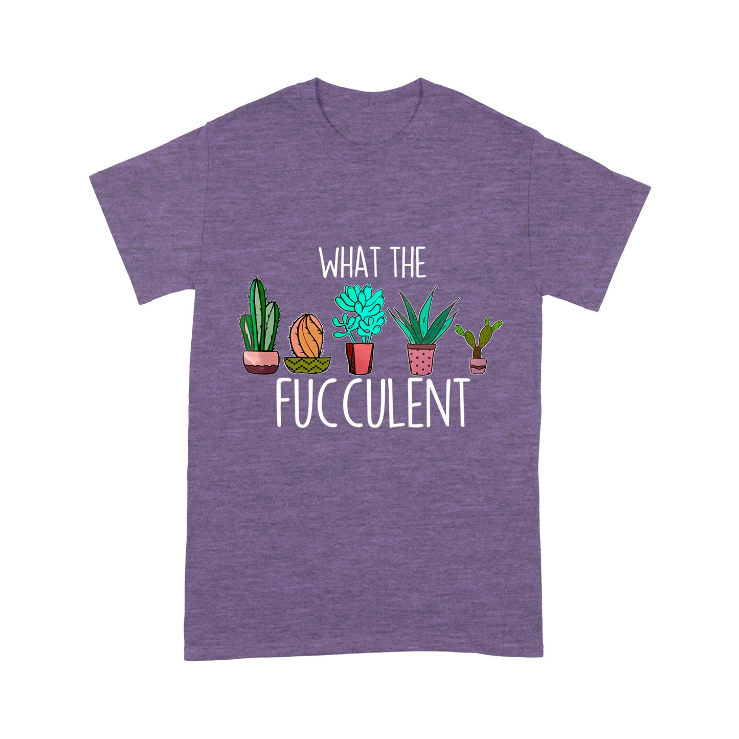 Premium T-shirt - What the Fucculent Cactus Succulents Plants Gardening