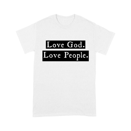 Love God Love People Standard T-Shirt