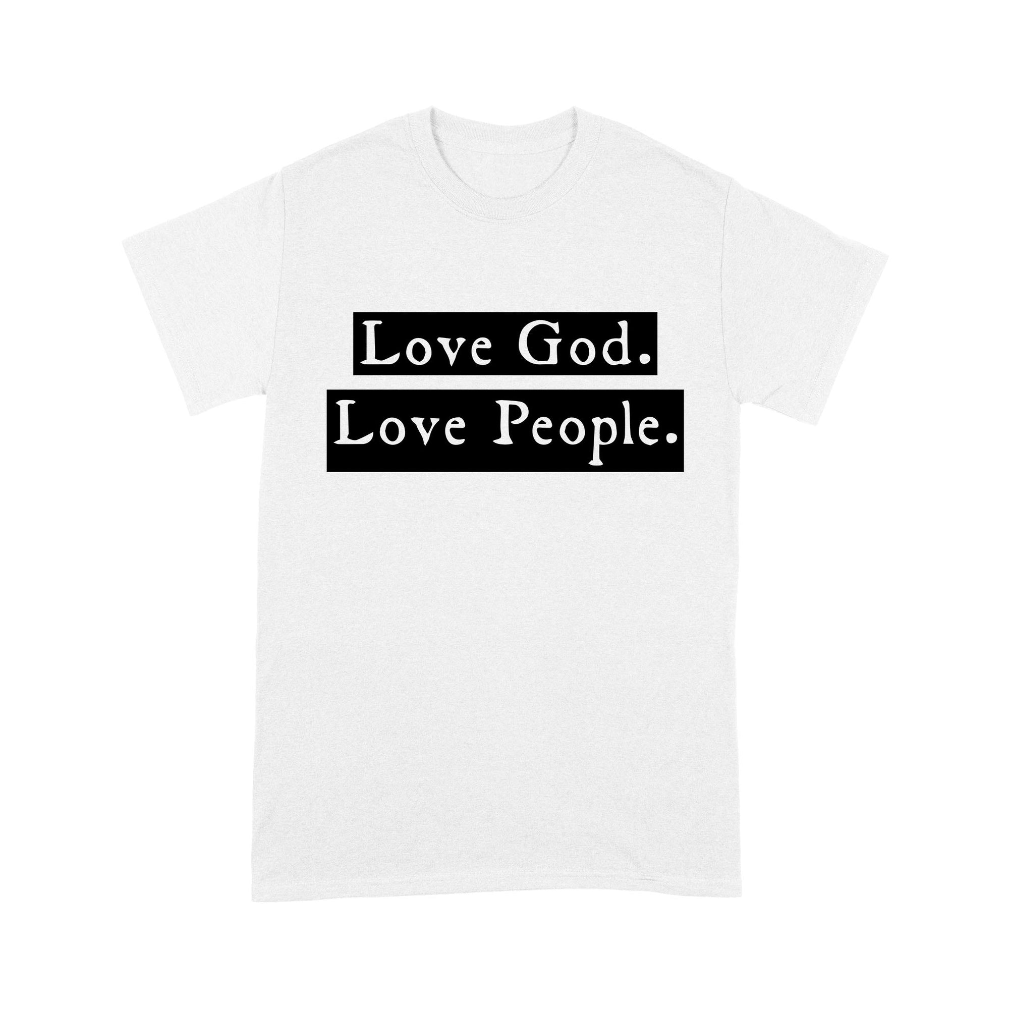 Love God Love People Standard T-Shirt