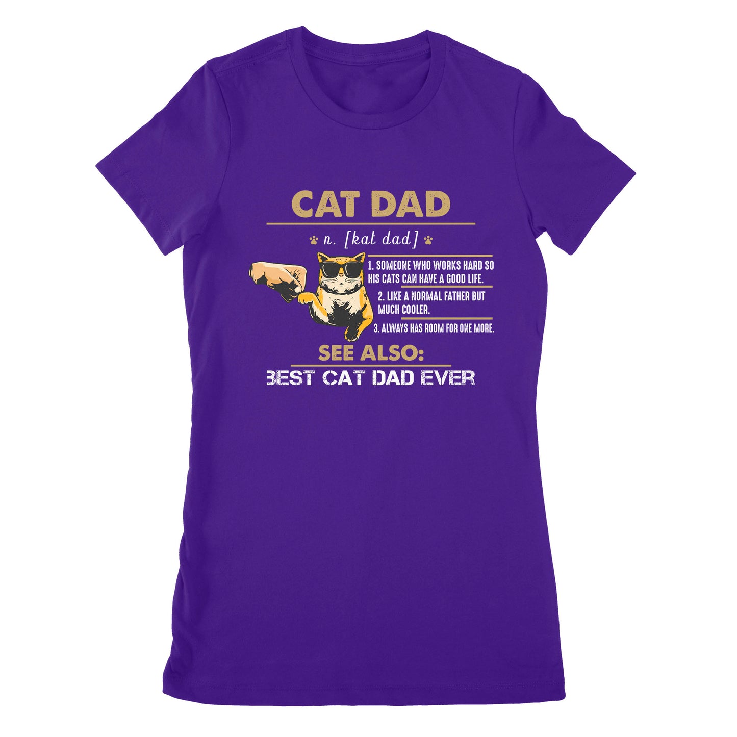 Premium Women's T-shirt - Cat Lover Cat Dad Someone Who Works Hard So His Cats Can Have A Good Life Like A Normal Father But Much Cooler