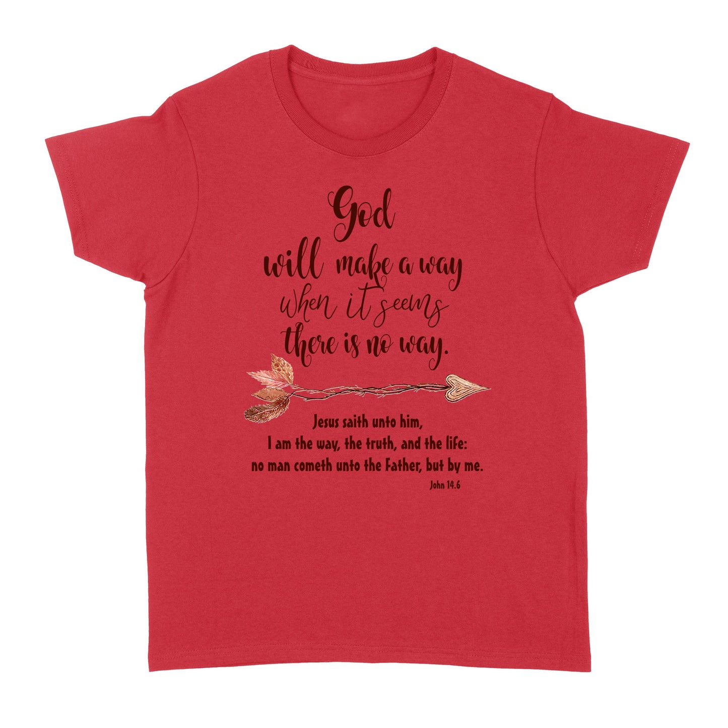 God Will Make a Way John 14:6 - Standard Women's T-shirt