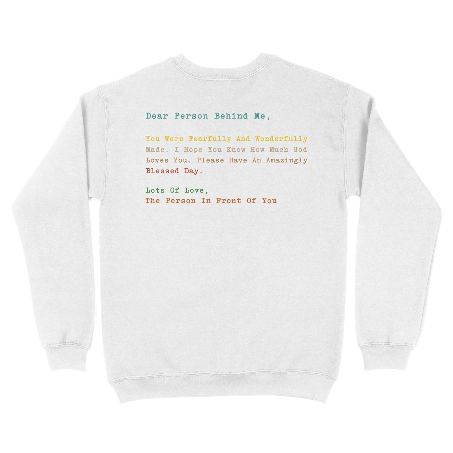 Dear Person Behind Me You Were Fearfuly, Jesus Love Yo Standard Crew Neck Sweatshirt