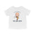 I Have The Power Of God And Anime On My Side - Baby T-Shirt