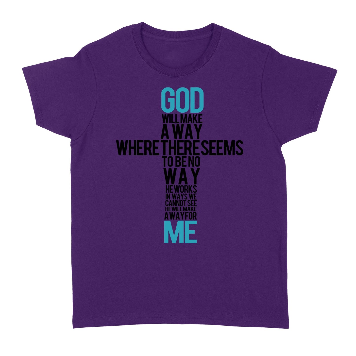 God Will Make a Way - Standard Women's T-shirt