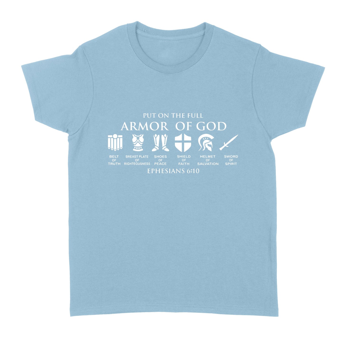 Put on The Full Armor of God Standard Women's T-shirt