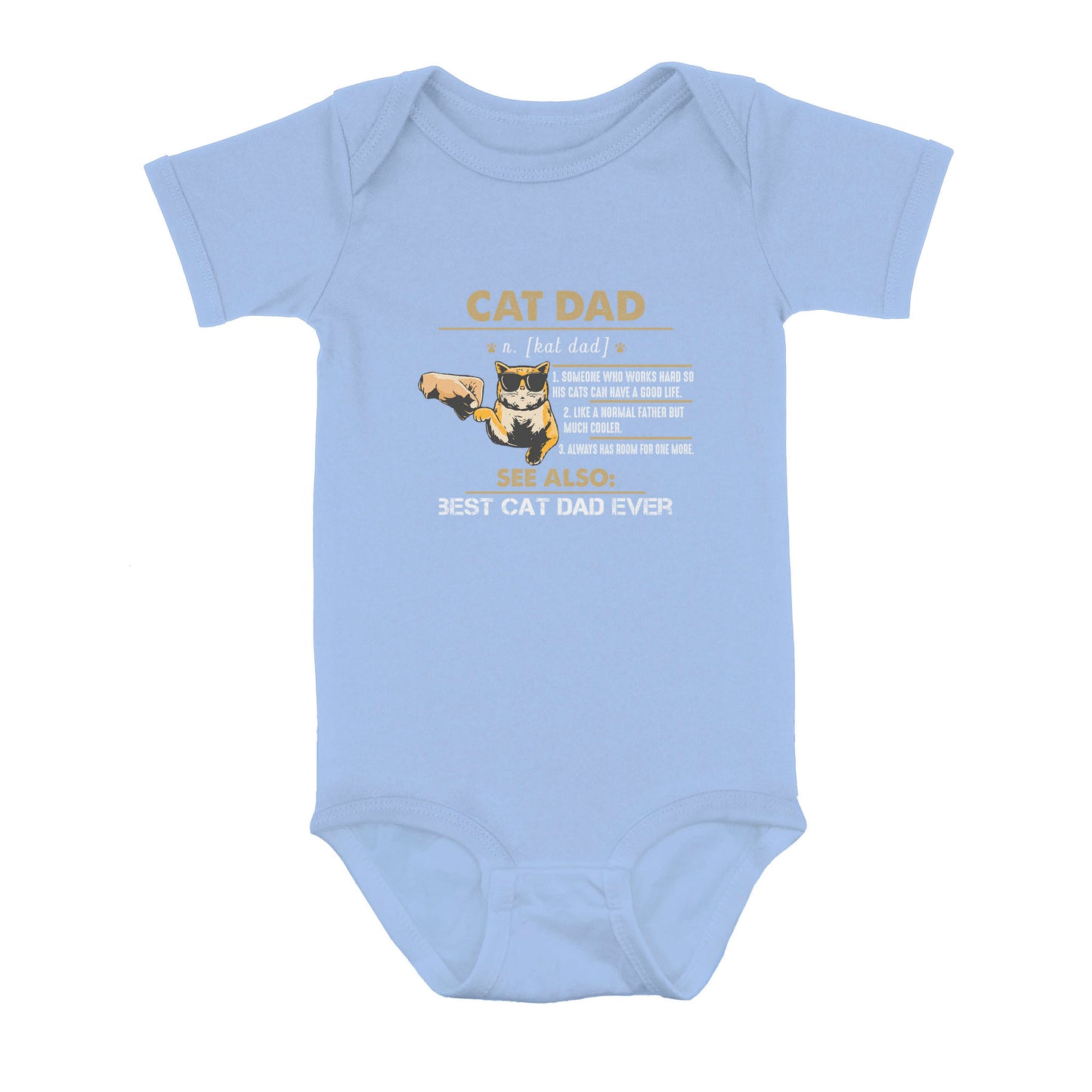 Cat Lover Cat Dad Someone Who Works Hard So His Cats Can Have A Good Life Like A Normal Father But Much Cooler - Baby Onesie