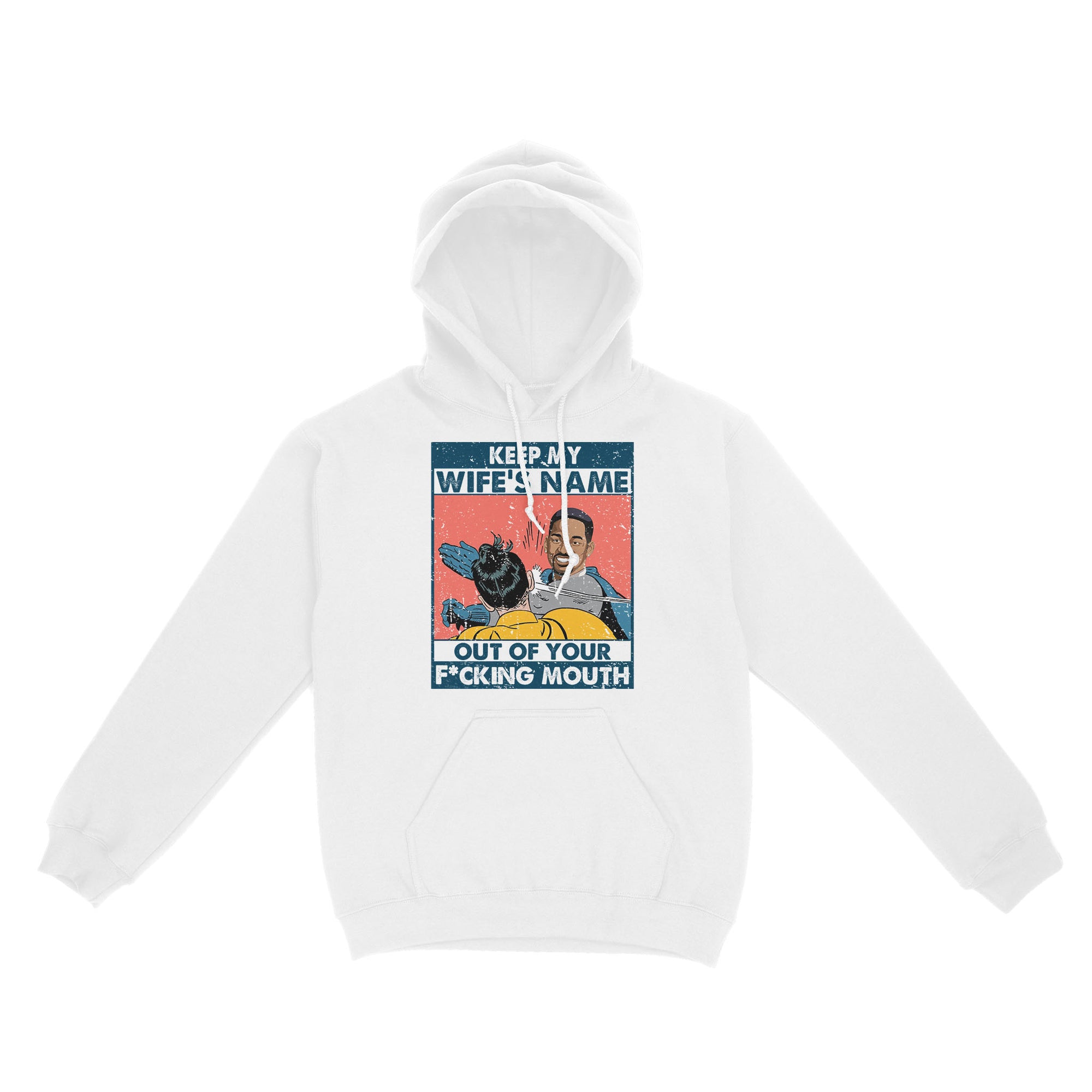 Keep My Wife’s Name Out Your Mouth,Will Smith, Oscar 2022 - Standard Hoodie