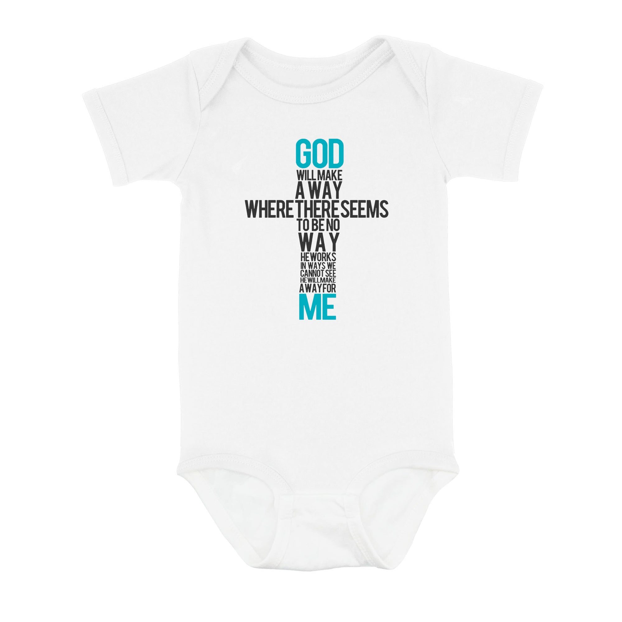 God Will Make A Way When It Seems There Is No Way - Baby Onesie