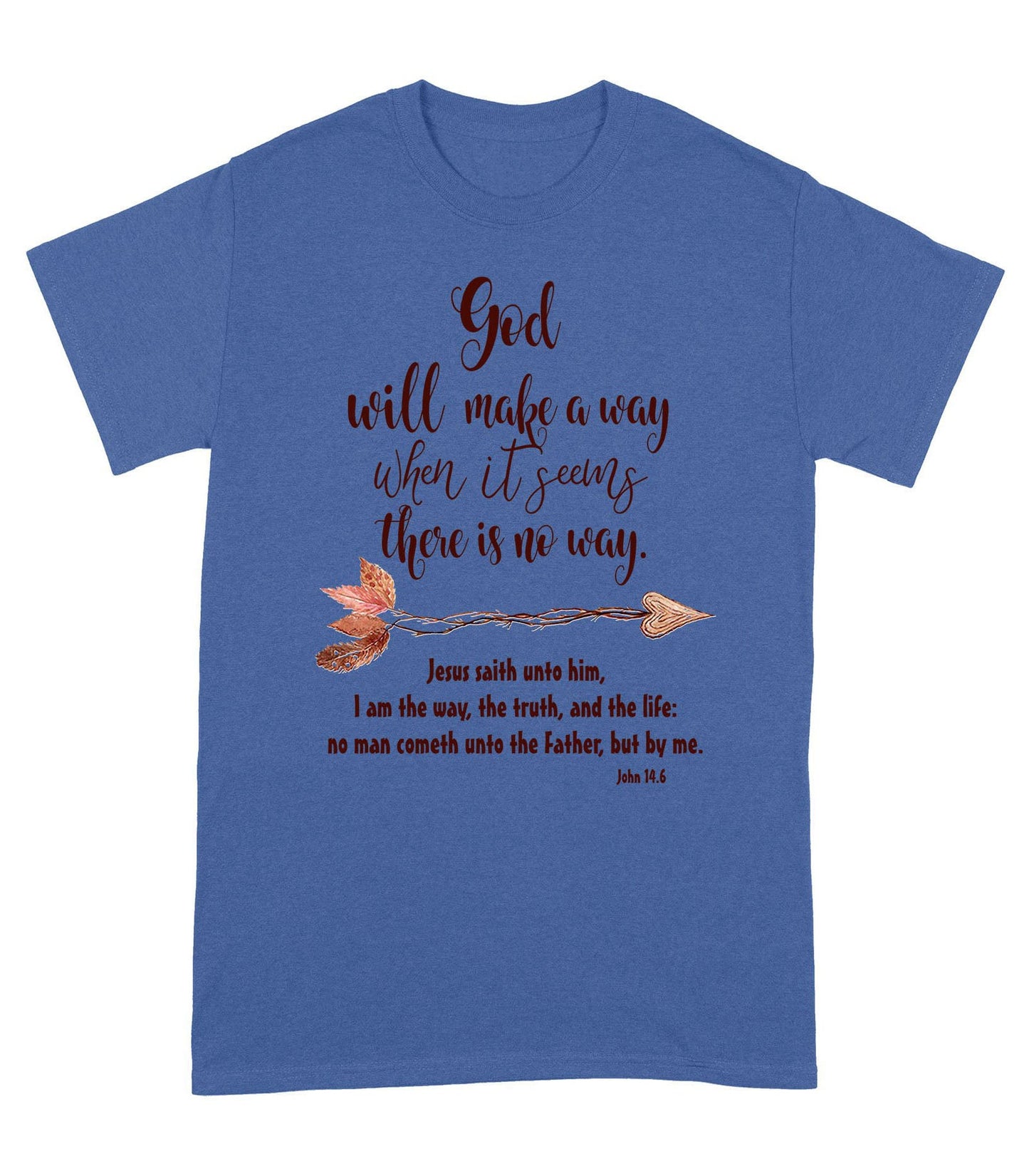 God Will Make a Way John 14:6 - Standard T-Shirt