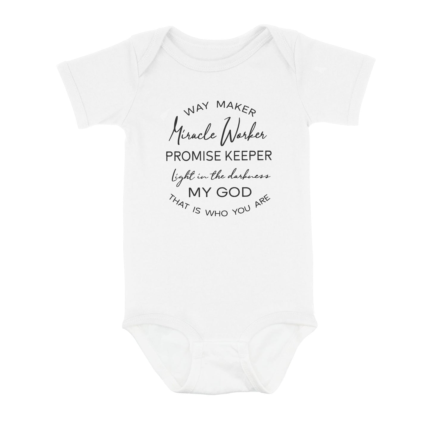 Way Maker Miracle Worker Promise Keeper Light In The Darkness My God That Is Who You Are - Baby Onesie