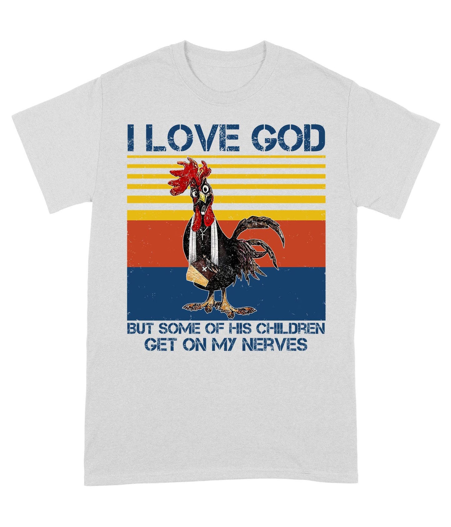 I Love God But Some of His Children Get On My Nerves - Standard T-Shirt