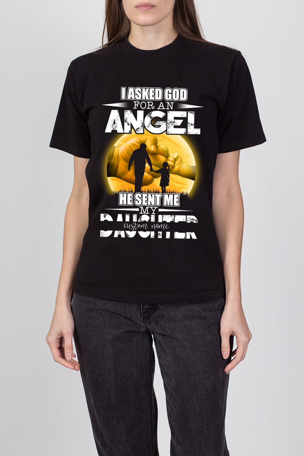 Personalized, Father And Daughter, I Asked God For An Angel, He Sent My Daughter - Standard T-Shirt