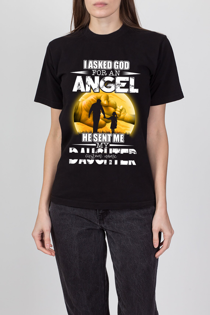 Personalized, Father And Daughter, I Asked God For An Angel, He Sent My Daughter - Standard T-Shirt