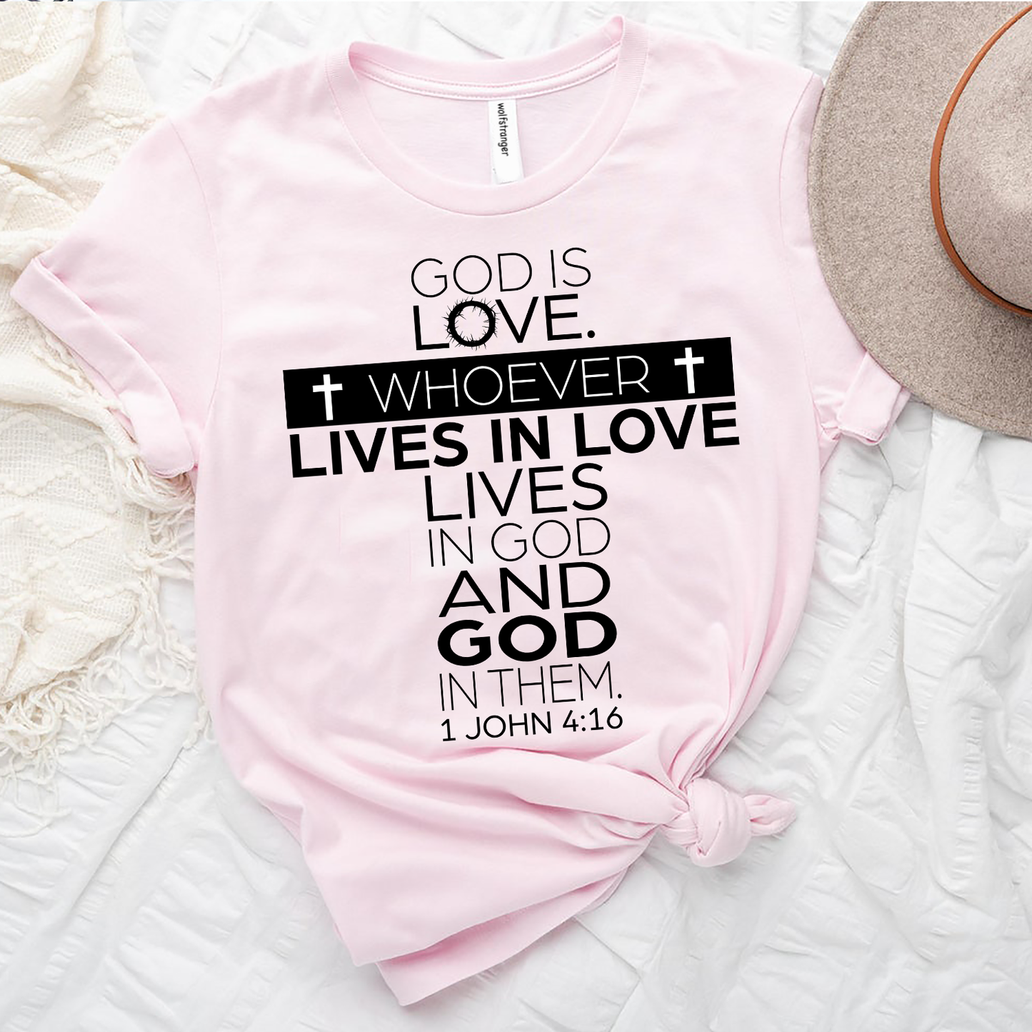 God is love whoever lives in love lives in god and god in them T-shirt