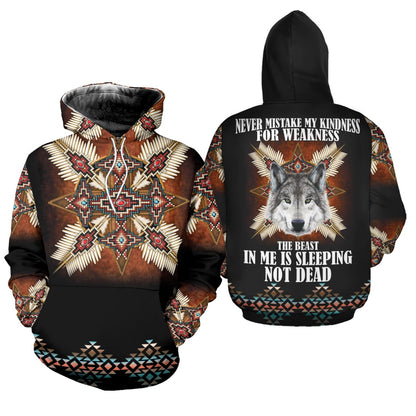 Native American Wolf Never Mistake My Kindness For Weakness The Beast Not Dead 3D All Over Print Hoodie And Sweatshirt