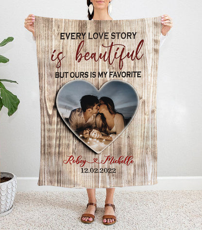 Personalized Couple Photo Every Love Story Is Beautiful But Ours Is My Favorite Blanket