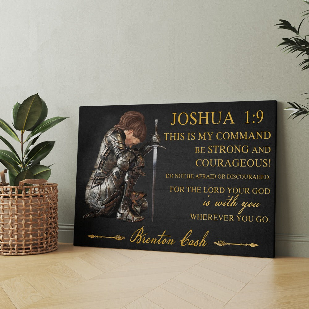 Personalized God Woman Warrior, Joshua 1:0 This Is My Command Be Strong And Courageous Canvas Prints