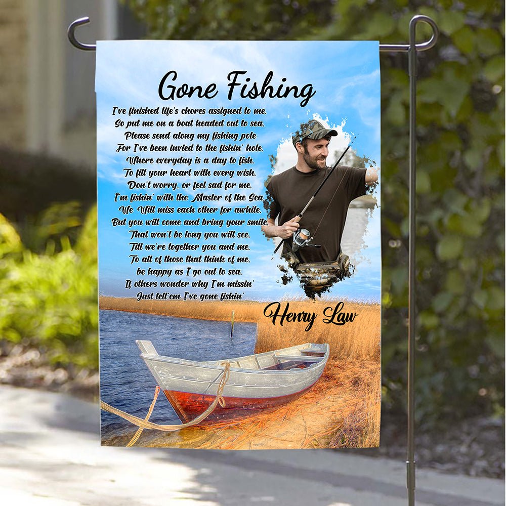 Personalized Custom Name and Photo Gone Fishin' I've finished Memorial Garden Flag And House Flag