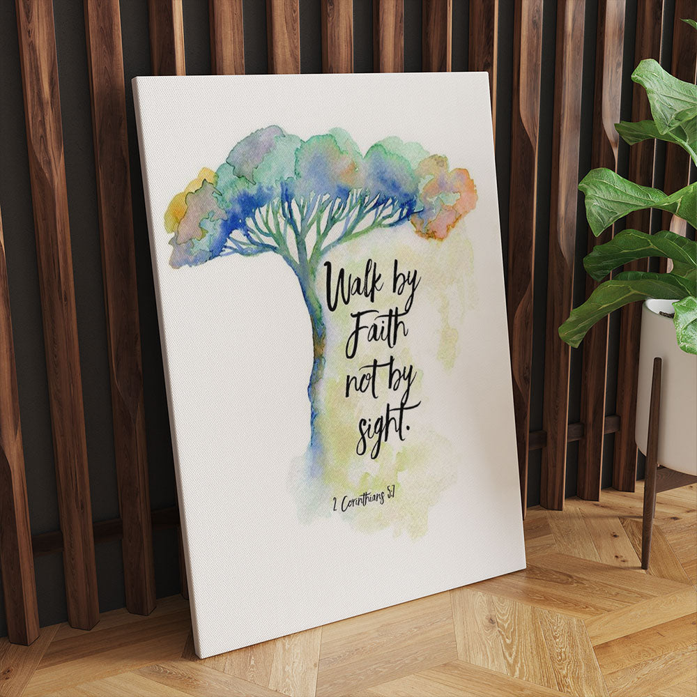 We Walk By Faith Not By Sight 2 Corinthians 5:7 Watercolor Tree Canvas Prints