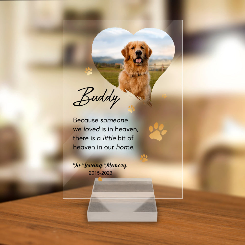 Personalized Photo Gift For Loss Of Dog Because Someone We Love Is In Heaven Acrylic Plaque