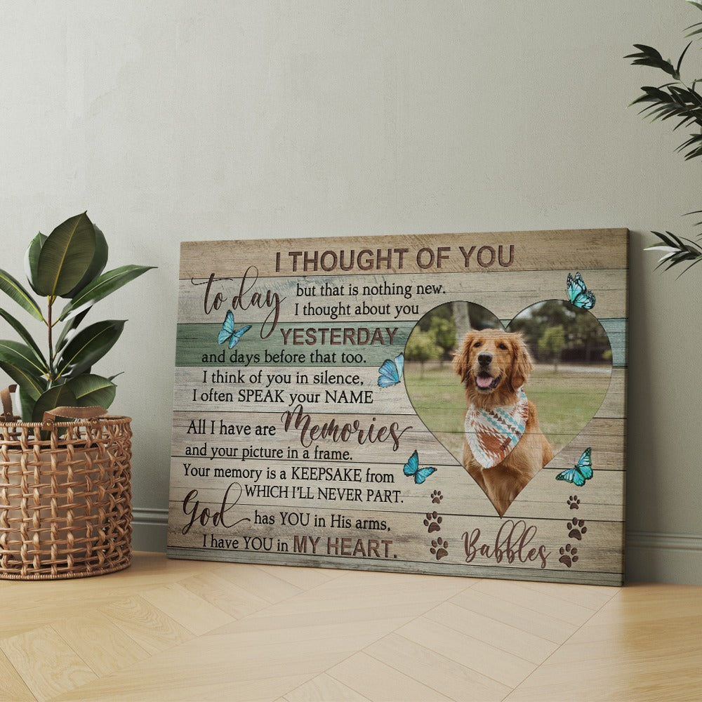 Personalized Dog Photo Memorial Thought Of You Today I Thought Of You With Love Today Canvas Prints
