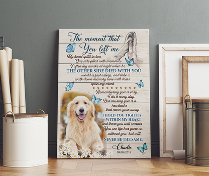 Personalized Memorial Pet Photo,The Moment That You Left Me, Custom Gift for Pet Lovers, Memorial Gift Canvas Prints