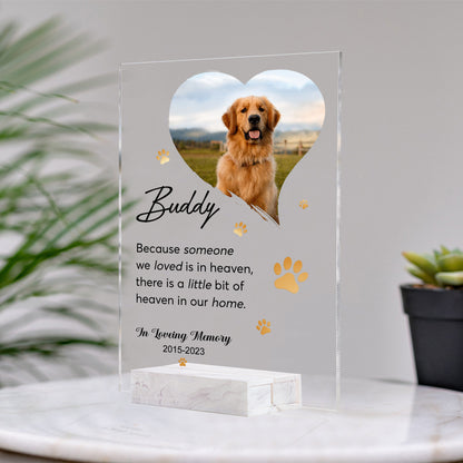 Personalized Photo Gift For Loss Of Dog Because Someone We Love Is In Heaven Acrylic Plaque