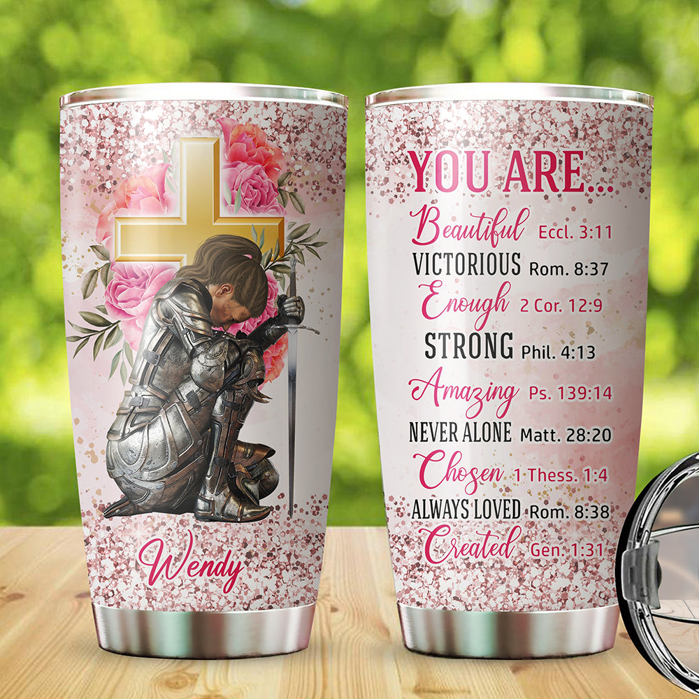 Personalized God Woman Warrior You Are Beautiful Victorious Enough Created Strong Amazing Tumbler
