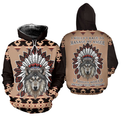 Native American Wolf I Wouldn’t Have To Manage My Anger 3D All Over Print Sweatshirt And Hoodie