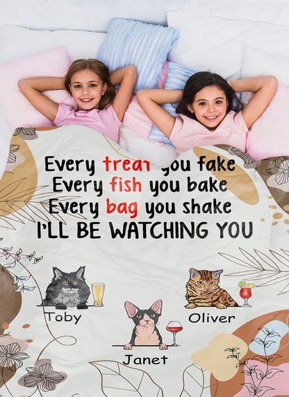 Personalized Custom Cat Blanket, I'll Be Watching You Cat Lovers Funny, Cat Drink - Blanket