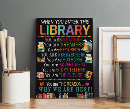 When You Enter This School Library Classroom Decor Canvas Prints