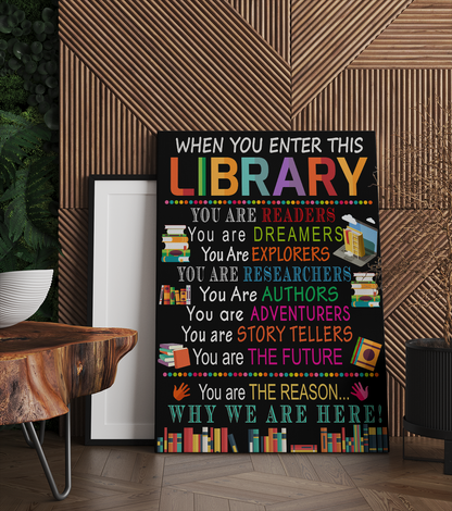 When You Enter This School Library Classroom Decor Canvas Prints