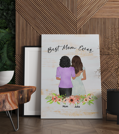 Personalized Best Mom Ever Mother And Daughters, Gift For Mom Canvas Prints