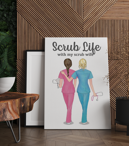 Scrub Life With Scrub Wife Nurses Canvas Prints