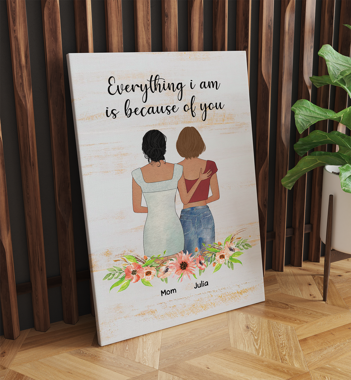 Personalized  Mother & Daughter, Everything I Am Is Because Of You, Gift For Mom Canvas Prints