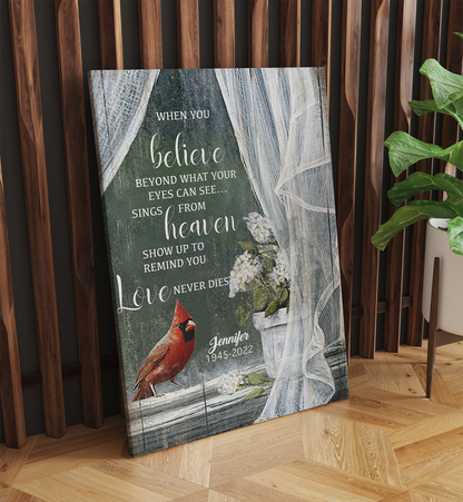 Personalized Cardinal Bird – When You Believe Beyond What Your Eyes Can See Canvas Prints