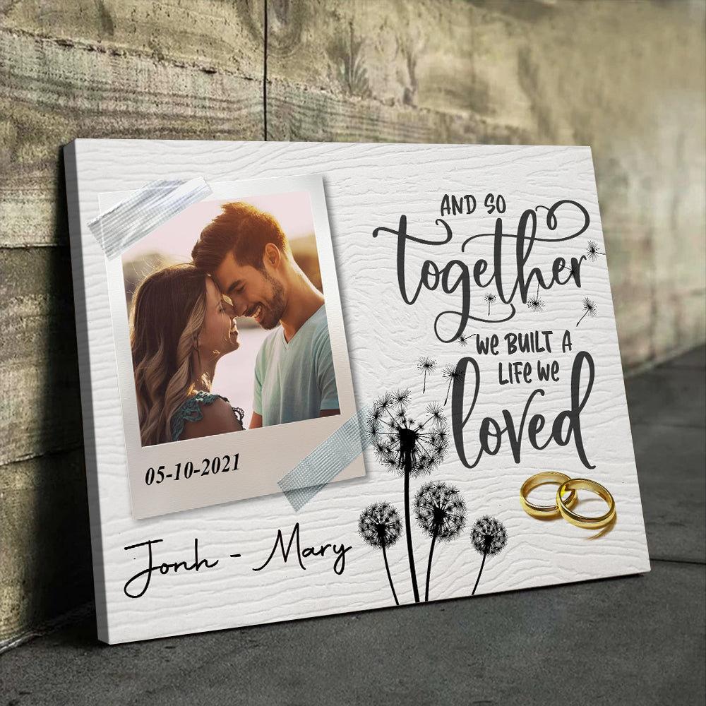 Personalized And So Together We Built A Life We Loved Poster and Canvas