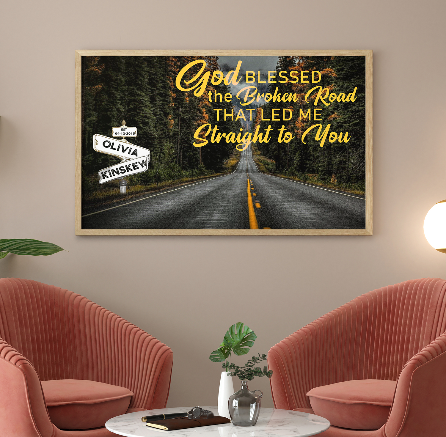 Personalized God Bless The Broken Road That Led Me Straight To You Poster