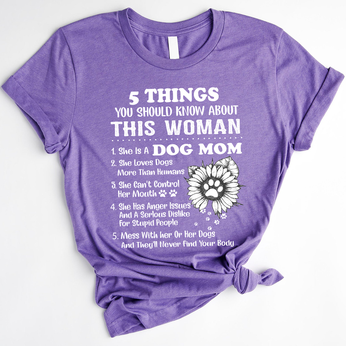 5 Things You Should Know About This Woman Dog Mom Standard T-Shirt